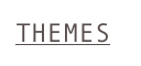 THEMES 