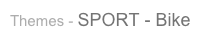 Themes - SPORT - Bike