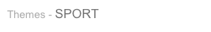 Themes - SPORT